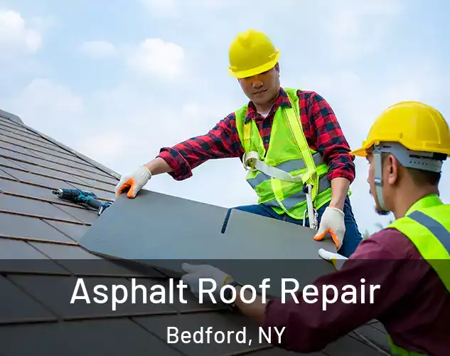  Asphalt Roof Repair Bedford, NY