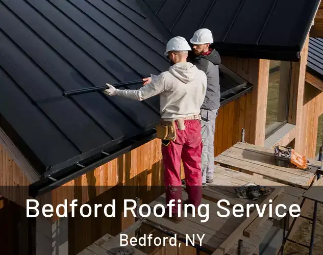  Bedford Roofing Service Bedford, NY