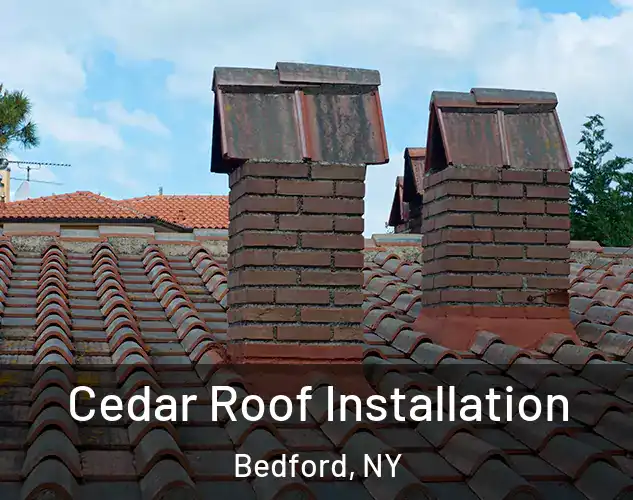  Cedar Roof Installation Bedford, NY