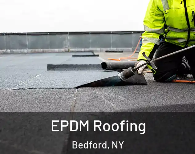  EPDM Roofing Bedford, NY