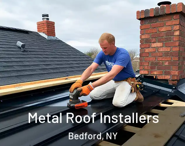  Metal Roof Installers Bedford, NY