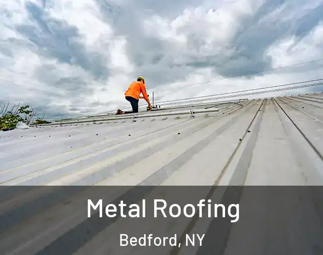  Metal Roofing Bedford, NY