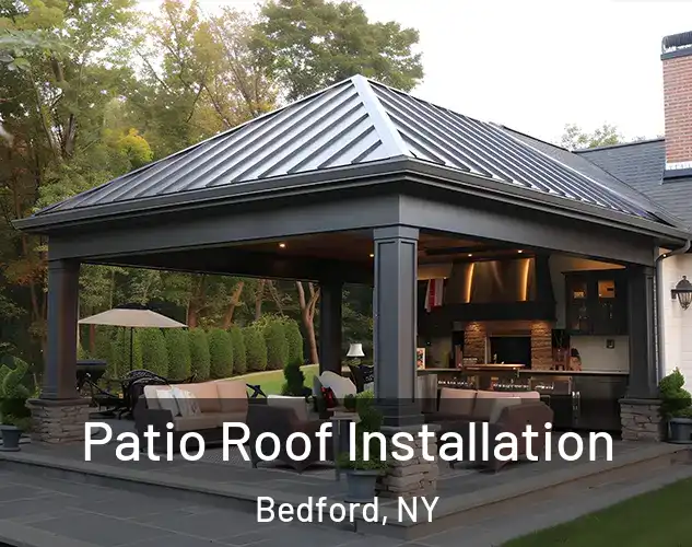 Patio Roof Installation Bedford, NY