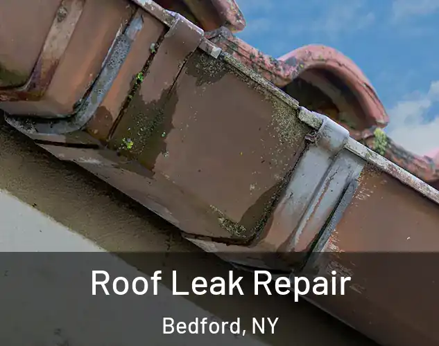  Roof Leak Repair Bedford, NY