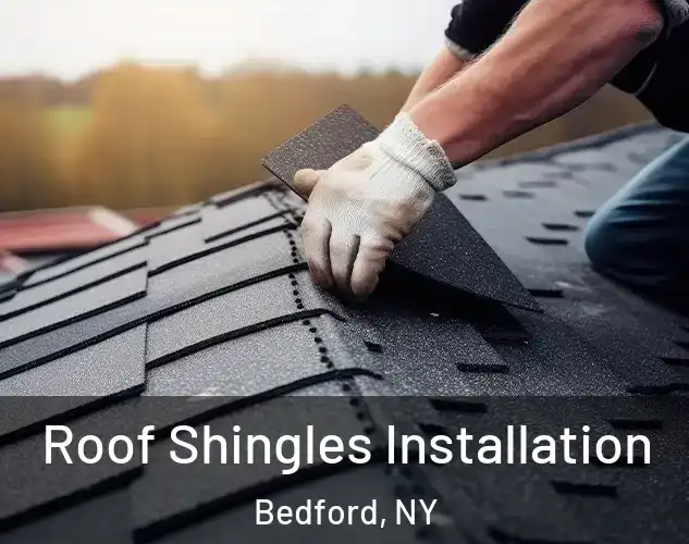  Roof Shingles Installation Bedford, NY