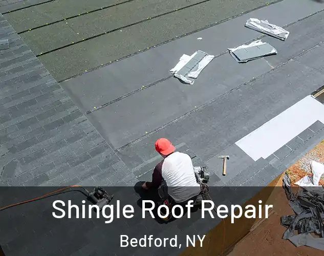  Shingle Roof Repair Bedford, NY