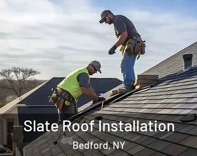  Slate Roof Installation Bedford, NY