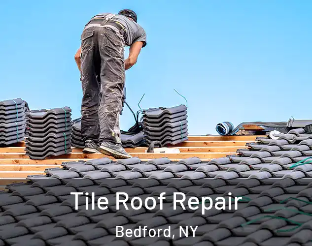  Tile Roof Repair Bedford, NY
