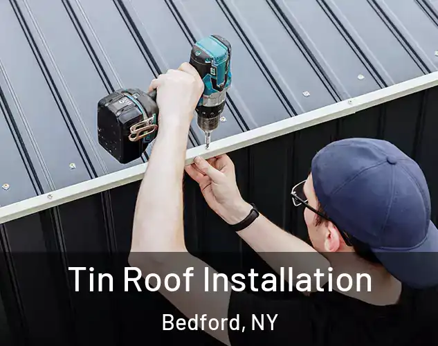  Tin Roof Installation Bedford, NY
